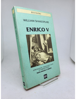 William Shakespeare. Enrico V (testo inglese a fronte) - BUR 2001