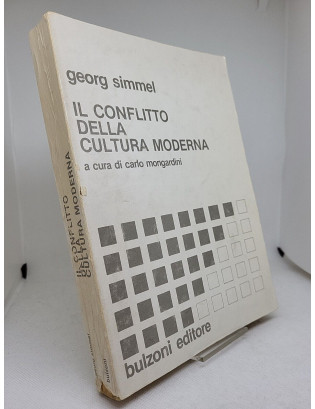 Georg Simmel. Il conflitto della cultura moderna - Bulzoni 1976