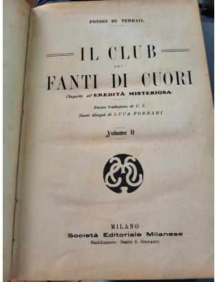 Ponson Du Terrail. Il Club dei Fanti di cuori - Società Editoriale Milanese 1910