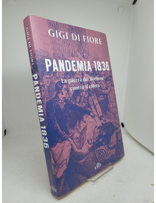 Gigi Di Fiore - Pandemia 1836