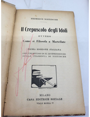 F. Nietzsche. Il Crepuscolo degli Idoli - Prima Edizione Italiana 1924