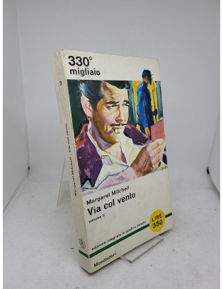 Margaret Mitchell. Via col vento (ediz. integrale in 4 volumi) - Mondadori 1966