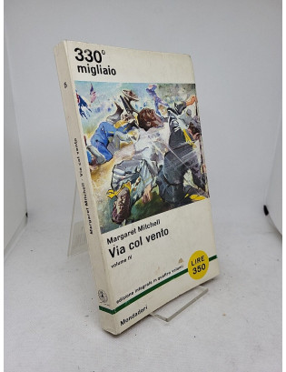 Margaret Mitchell. Via col vento (ediz. integrale in 4 volumi) - Mondadori 1966
