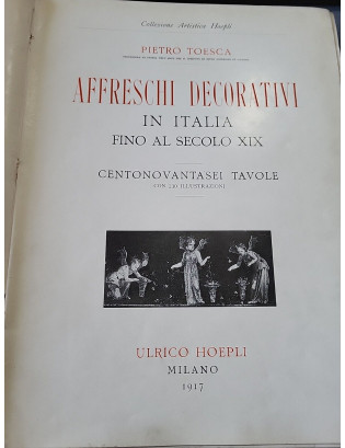 P. Toesca - Affreschi decorativi in Italia fino al secolo XIX