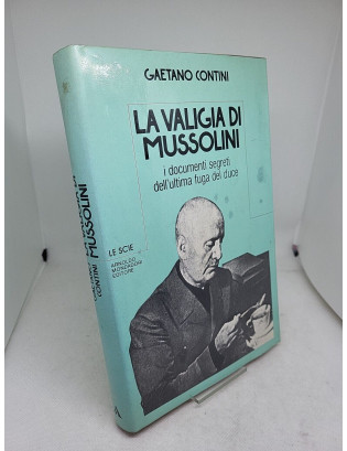 Gaetano Contini. La valigia di Mussolini - Mondadori 1982