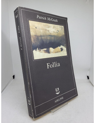 Patrick McGrath. Follia -...