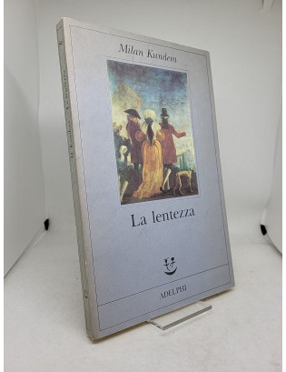 Milan Kundera. La lentezza...