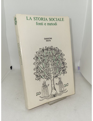 Aa. Vv. La storia sociale, fonti e metodi - Sansoni 1975