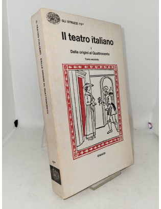 Il teatro italiano 1 Dalle origini al Quattrocento. Tomo secondo - Einaudi 1975
