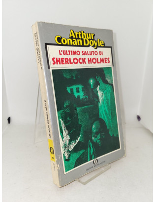 Arthur Conan Doyle - L'ultimo saluto a Sherlock Holmes - Mondadori 1990