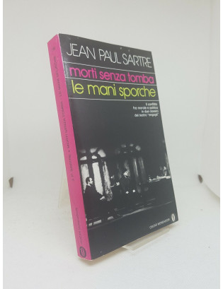 Jean-Paul Sartre. Morti senza tomba - Le mani sporche - Mondadori (1972)