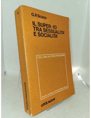 Gian Paolo Scano - Il Super-io tra sessualità e socialità - Città Nuova 1982