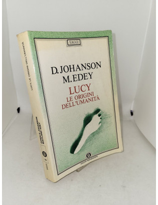 D. Johanson, M. Edey - Lucy le origini dell'umanità