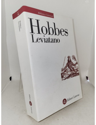 Thomas Hobbes - Leviatano o la materia, la forma e il potere di uno Stato ecclesiastico e civile