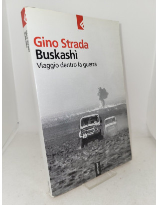 Gino Strada - Buskashì. Viaggio dentro la guerra