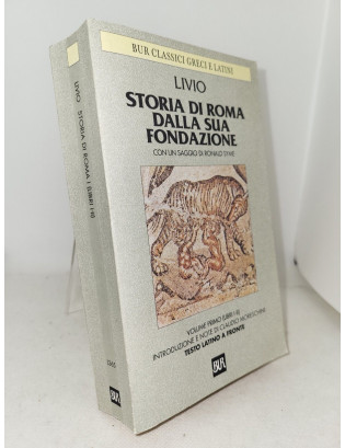 Tito Livio - Storia di Roma dalla sua fondazione. Volume 1 (libri I-II). Testo latino a fronte