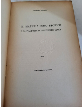 Antonio Gramsci - Opere di Antonio Gramsci 2. Il materialismo storico e la filosofia di Benedetto Croce