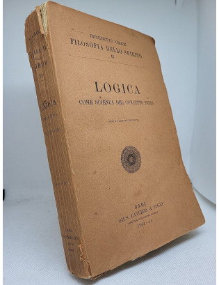 Benedetto Croce. Logica come scienza del concetto puro - Sesta edizione del 1942