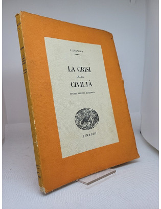 J. Huizinga. La crisi della civiltà. Seconda edizione migliorata - Einaudi 1938